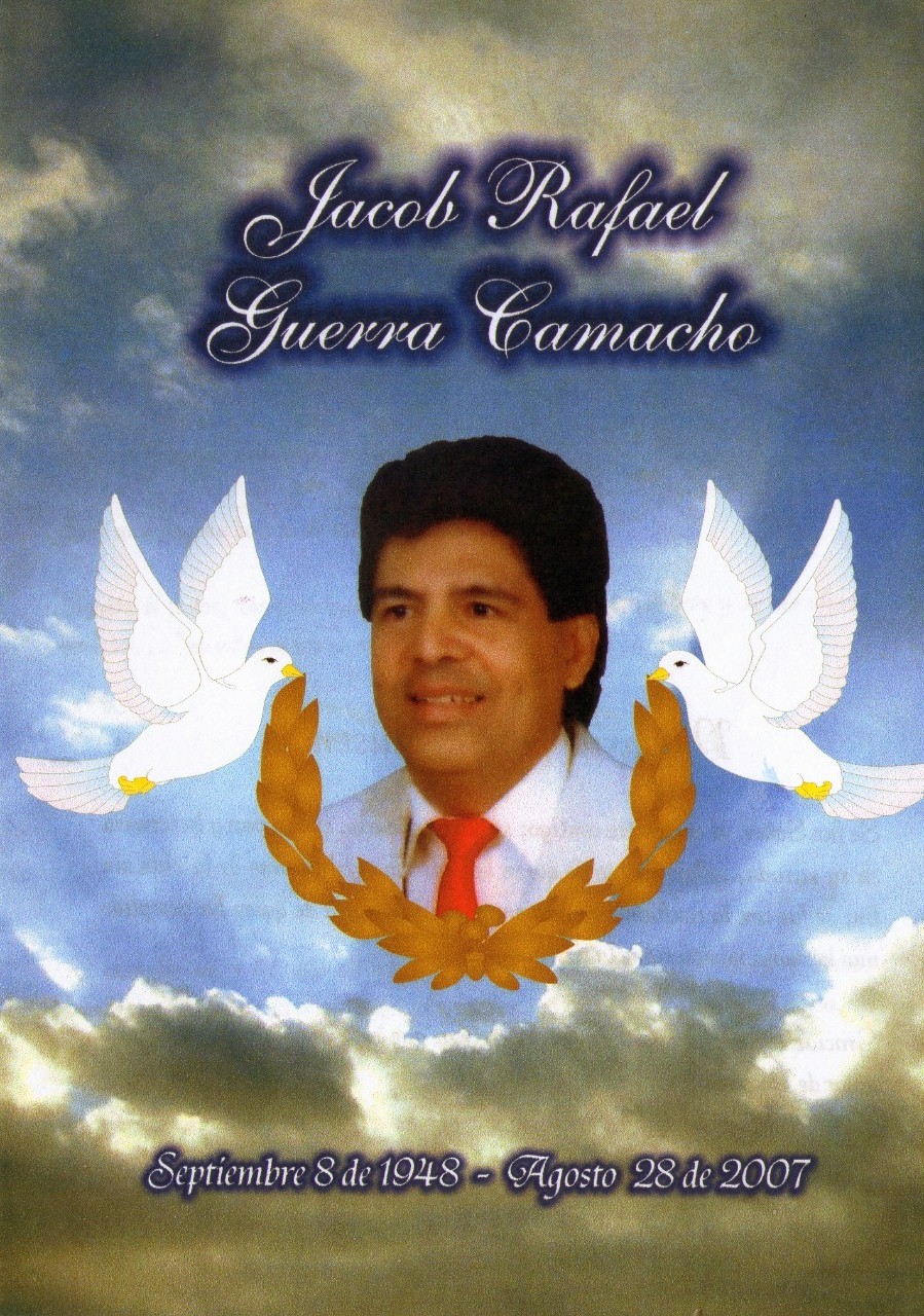 Jacob Guerra C, nació el 8 de septiembre de 1948 y falleció el 28 de agosto de 2007.