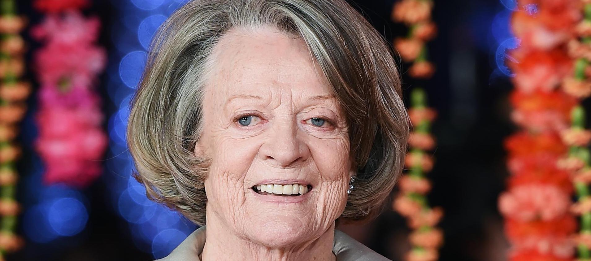 Maggie Smith.