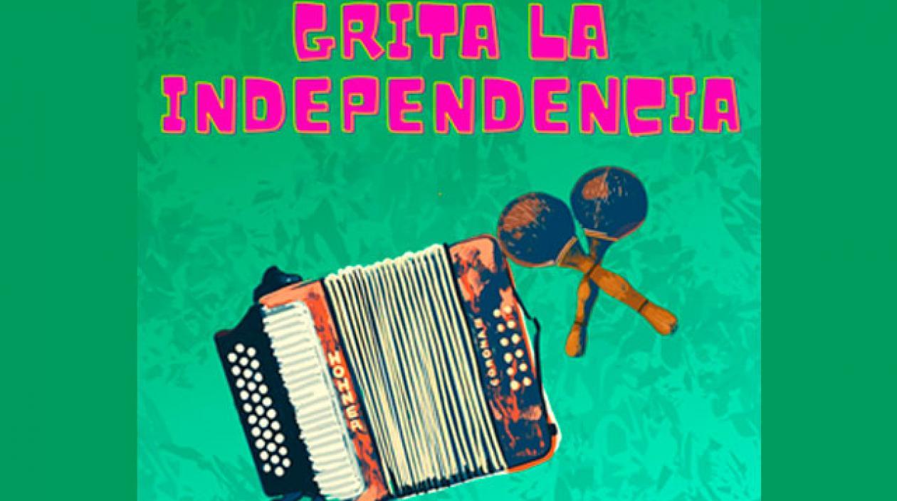 ¡Grita la independencia! una compilación de las más recientes producciones de artistas independientes.