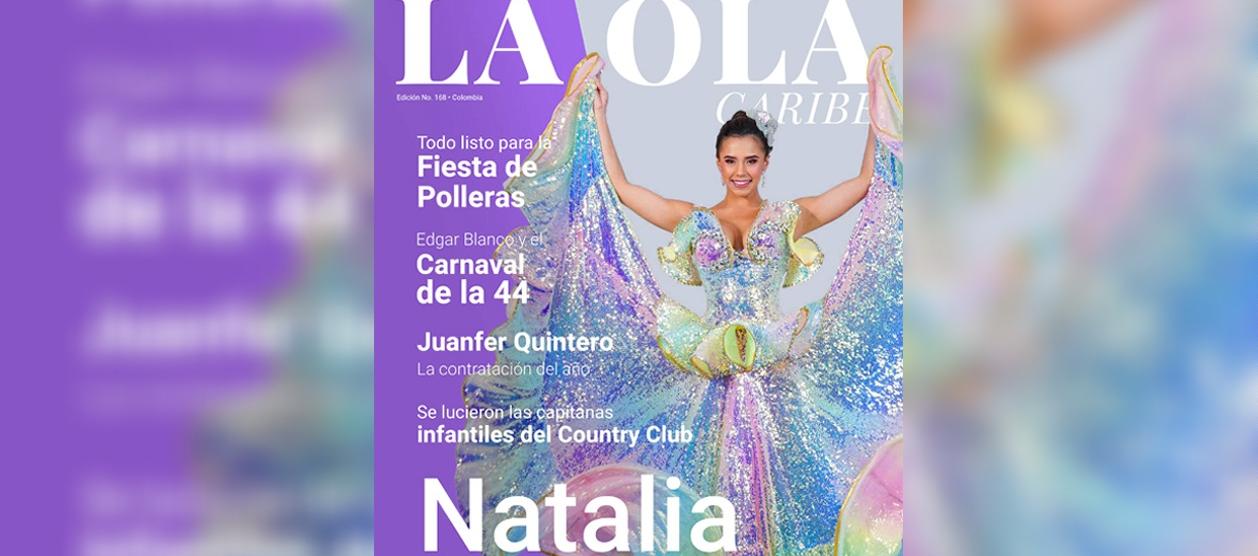 La reina del Carnaval de Barranquilla, Natalia De Castro, en la portada de la nueva edición de La Ola Caribe.