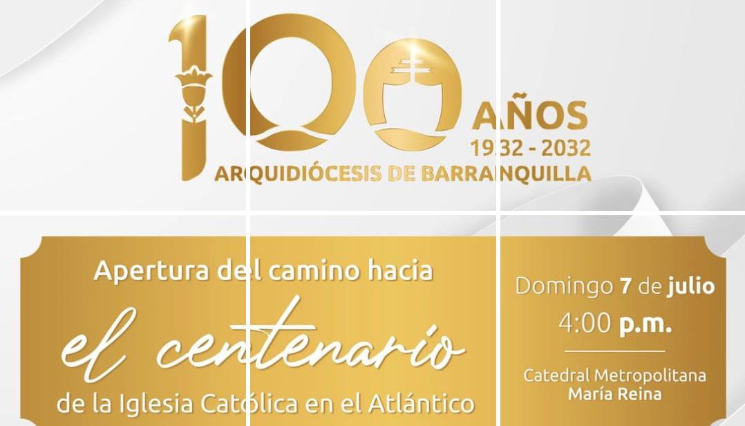 La Arquidiócesis de Barranquilla en 10 años celebrará sus 100 años de fundación. 