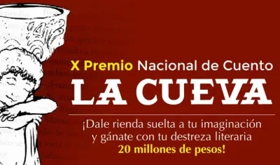 El Concurso Nacional de Cuento La Cueva es el único en Colombia que ofrece 20 millones por una sola historia ganadora.